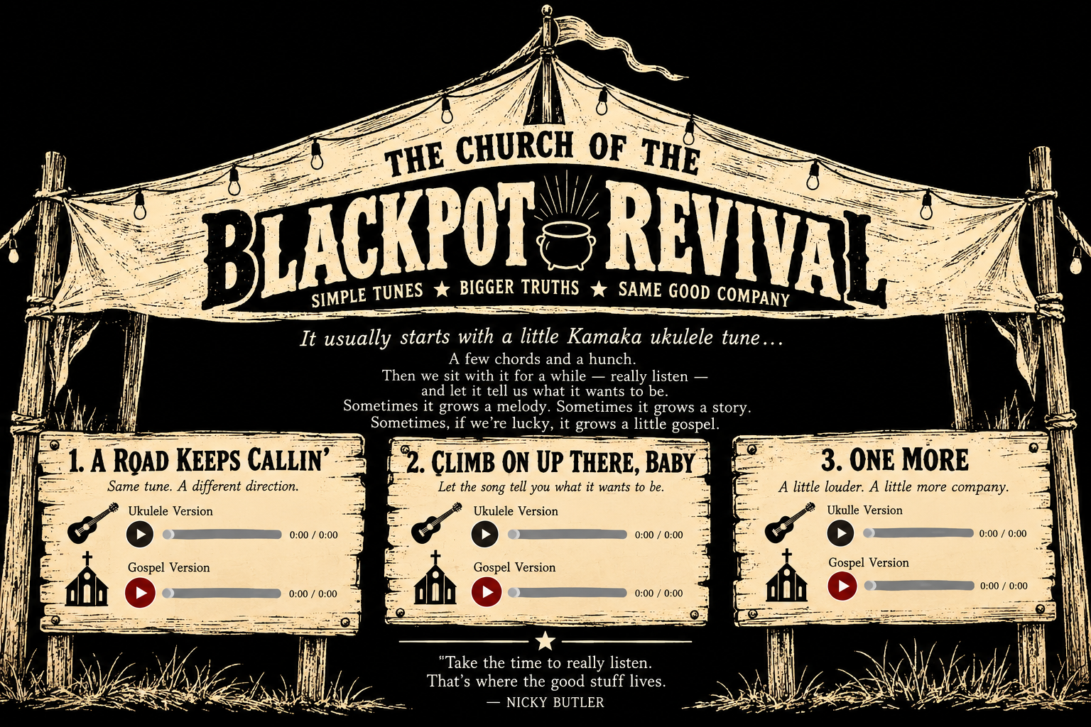 The Church of the Blackpot Revival: a cream-colored illustrated revival tent. Simple tunes, bigger truths, same good company.